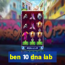 ben 10 dna lab